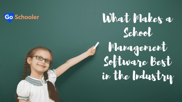 What Makes a School Management Software Best in the Industry